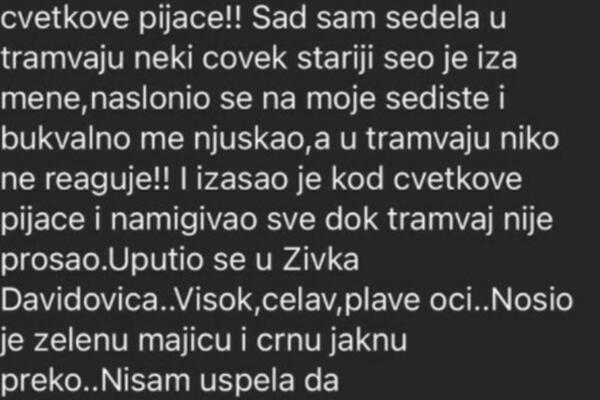 NEPOZNATI MUŠKARAC NJUŠKAO I NABACIVAO SE DEVOJCI U TRAMVAJU! Užas kod Cvetka podelila je na mrežama! (FOTO)