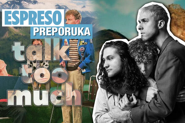 ESPRESO PREPORUKA ZA SLUŠANJE- Nije vreme za priču - "TALK TOO MUCH"