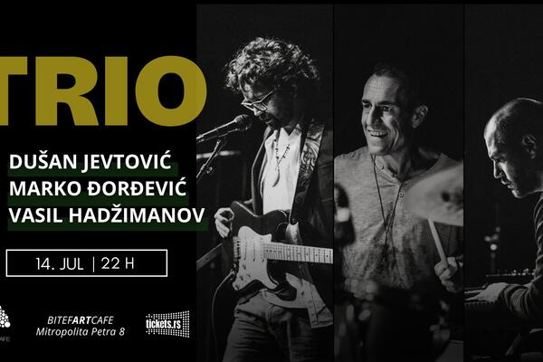 Trio izuzetnih: Vasil Hadžimanov, Marko Đorđević i Dušan Jevtović u BitefArtCafe klubu u julu!