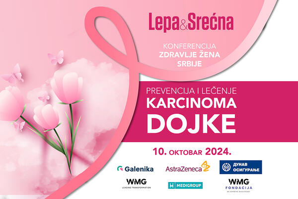 Prijavite se za „Lepa&Srećna“ konferenciju „Zdravlje žena Srbije“! Saznajte sve o prevenciji i lečenju raka dojke